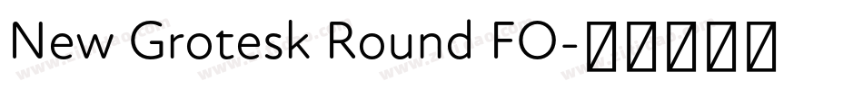 New Grotesk Round FO字体转换